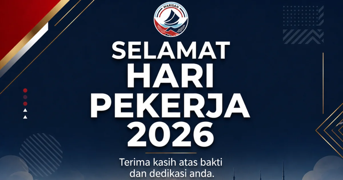 Selamat Hari Pekerja 2026: Pengiktirafan Kepada Tulang Belakang Negara