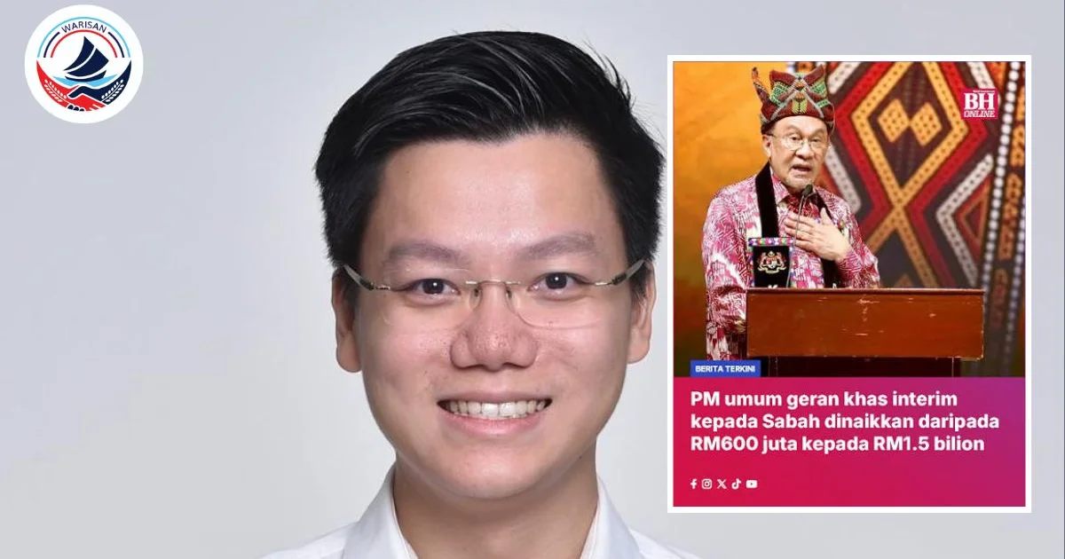 CHEN KET CHUIN: RAKYAT SABAH BERHAK MENDAPAT JAWAPAN MENGENAI PENGUMUMAN RM1.5 BILION